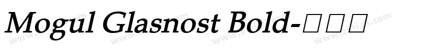 Mogul Glasnost Bold字体转换 Mogul Glasnost Bold字体转换
